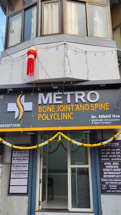 Metro Bone Joint and Spine Polyclinic || Dr Nikhil Oza